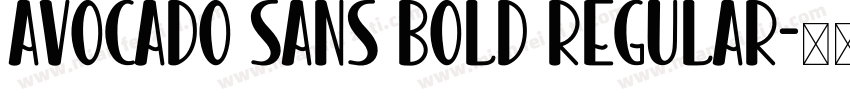 Avocado Sans Bold Regular字体转换